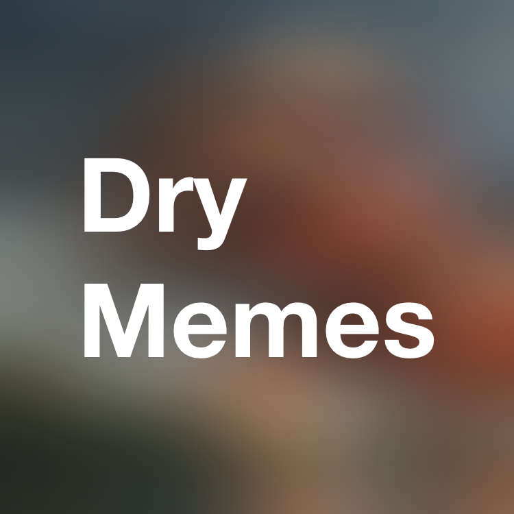 Dry Memes Art Meme Creator